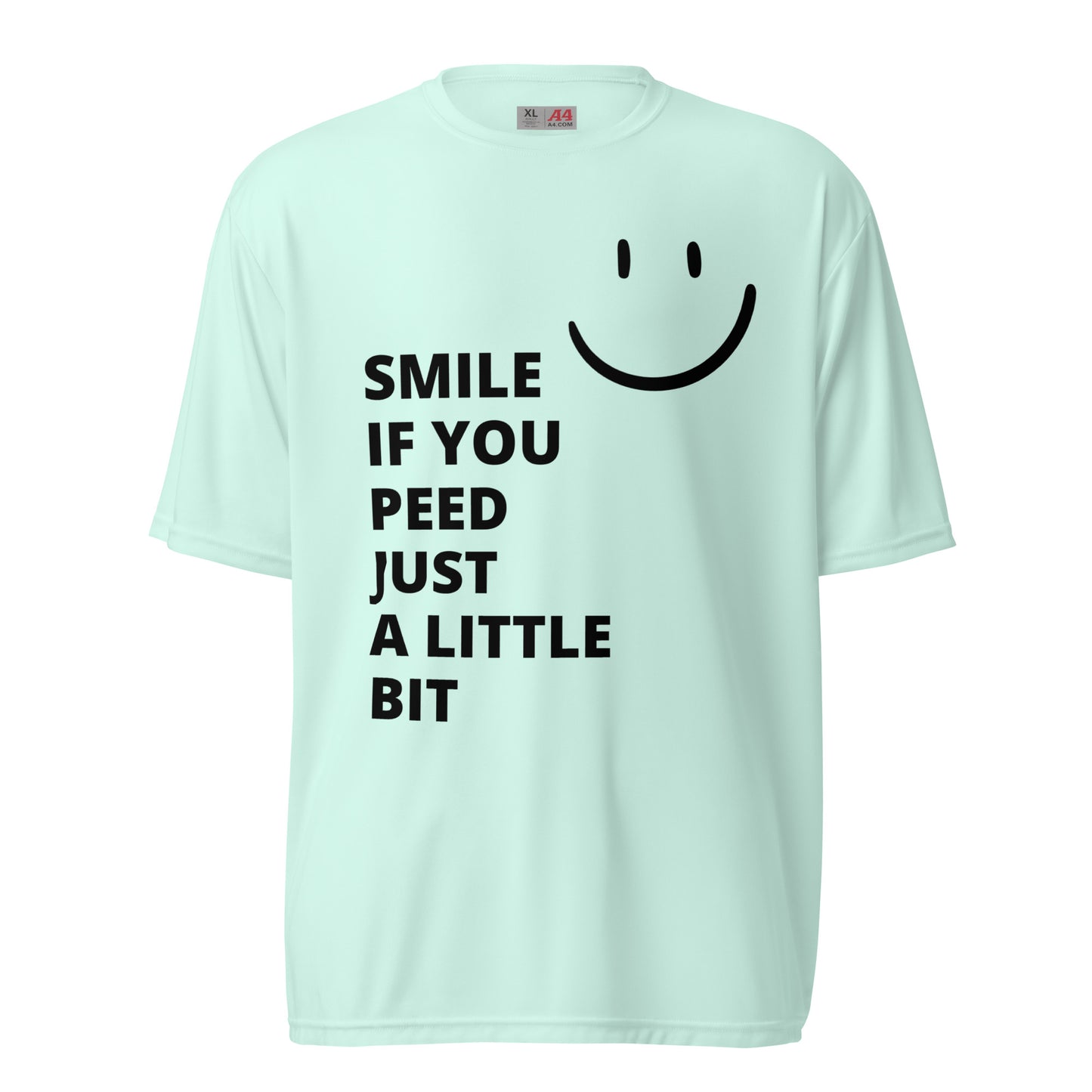 Smile If You Peed - Unisex performance crew neck t-shirt