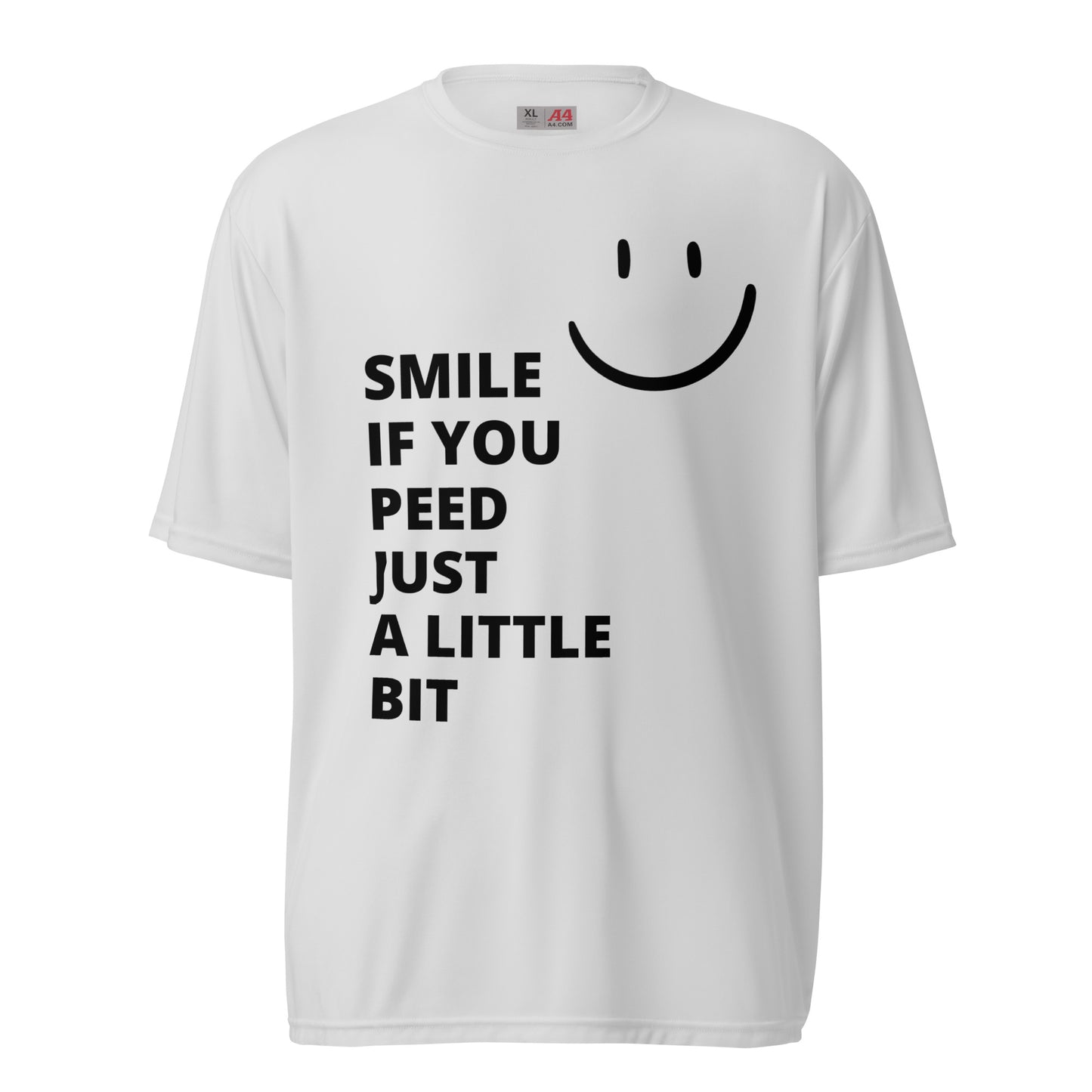 Smile If You Peed - Unisex performance crew neck t-shirt