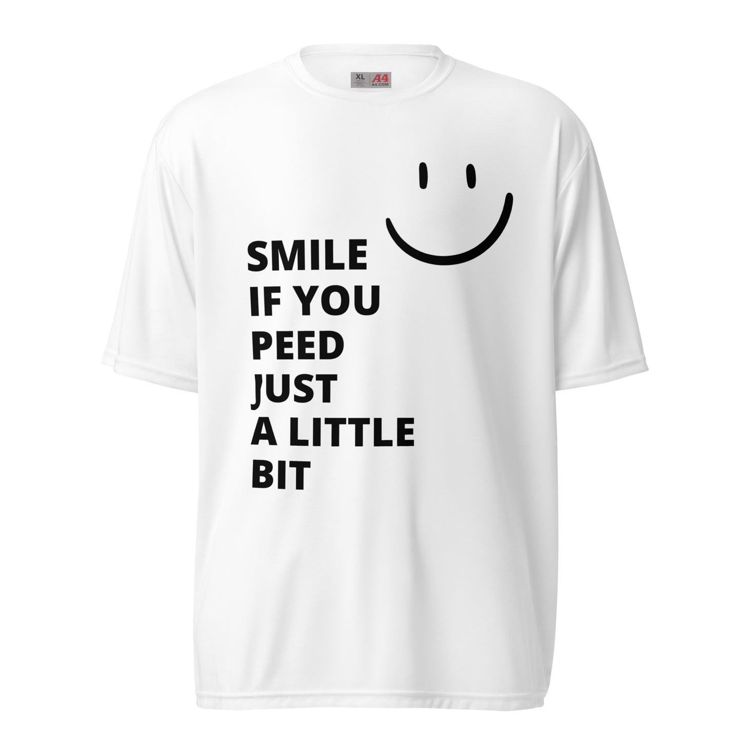 Smile If You Peed - Unisex performance crew neck t-shirt